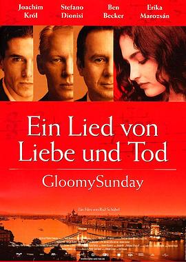 布达佩斯之恋 Gloomy Sunday-Ein Lied von Liebe und Tod